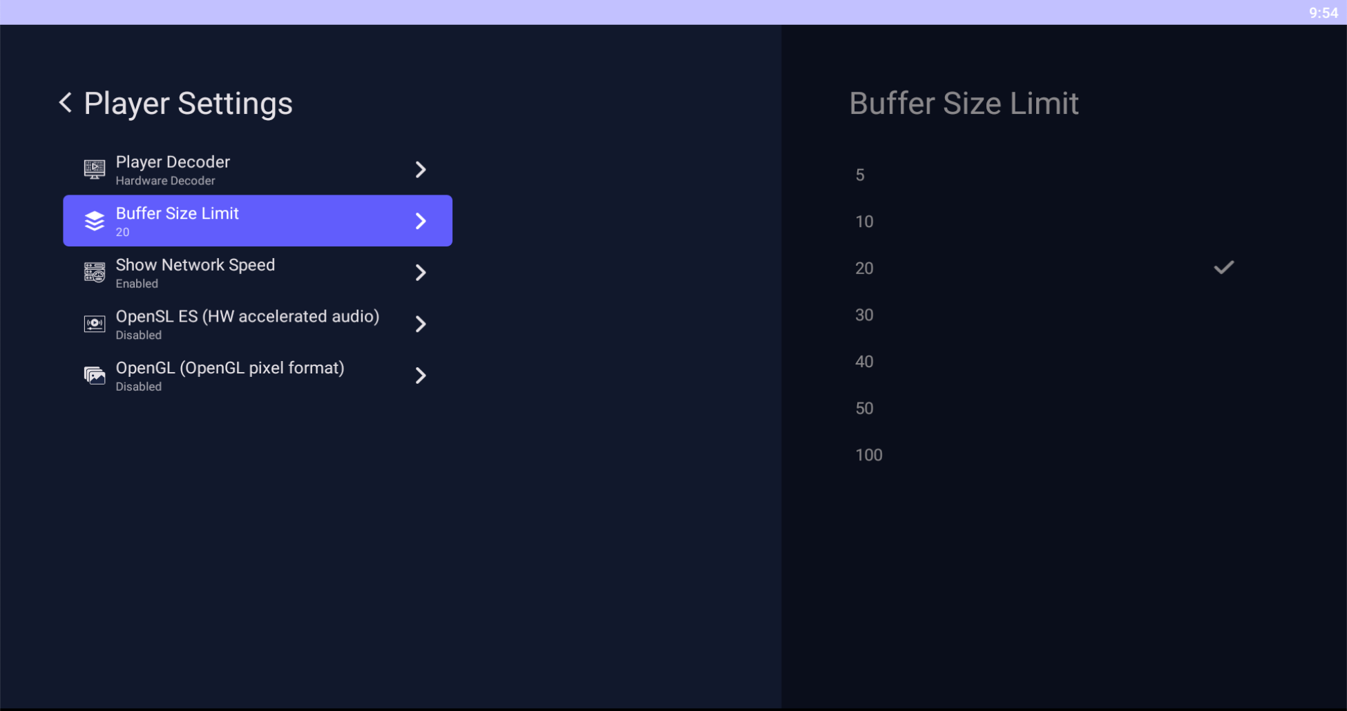 Settings > Player Settings ? Buffer Size Limit. 